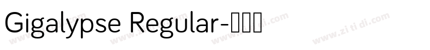 Gigalypse Regular字体转换